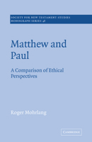 Matthew and Paul: A Comparison of Ethical Perspectives 0521609402 Book Cover