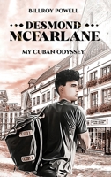 Desmond McFarlane: My Cuban Odyssey 1916954766 Book Cover