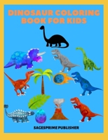 Dinosaur Coloring Book For Kids: Dino Coloring Best Illustrations for Kids 1673608019 Book Cover