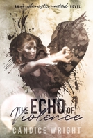 The Echo of Violence: An Underestimated Novel Book 8 B0CK3Q8MMK Book Cover