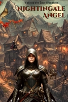 NIGHTINGALE ANGEL: Tale of the Luce Warriors (LEGEND OF THE MOUNTAINS AND THE VALLEYS) B0GJS75J6W Book Cover