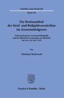 Die Bestimmtheit Der Straf Und Bussgeldvorschriften Im Arzneimittelgesetz: Untersuchung Des Arzneimittelbegriffs Und Der Blankettverweisungen Am ... Zum Strafrecht, 393) 3428185331 Book Cover