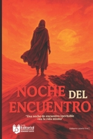 NOCHE DEL ENCUENTRO (Spanish Edition) B0GYL62TX6 Book Cover