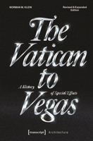 The Vatican to Vegas: The History of Special Effects