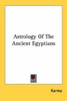 Astrology Of The Ancient Egyptians 1163181080 Book Cover