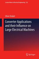 Converter Applications and Their Influence on Large Electrical Machines 364244864X Book Cover