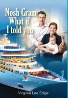 Nosh Gram: What if I told you? 1636499880 Book Cover