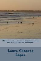 Histerectomia radical laparoscopica con preservacion nerviosa.: Ginecología. 153493989X Book Cover