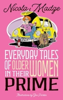 Everyday Tales of Older Women in Their Prime 1739864573 Book Cover