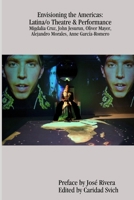 Envisioning the Americas: Latina/o Theatre & Performance 0578082748 Book Cover