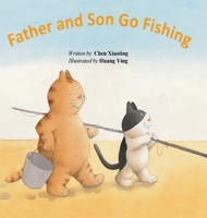 Father and Son Go Fishing/???????? 191586528X Book Cover