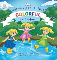 Colorful Birthday: The Super-Duper Triplets B0CGY8L8FQ Book Cover