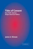 Tides of Consent: How Public Opinion Shapes American Politics 0521601177 Book Cover