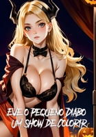 Eve o Pequeno Diabo: Um Show de Colorir (Portuguese Edition) B0CLJYVN42 Book Cover