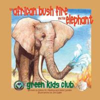 The African Bush Fire and the Elephant 1939871220 Book Cover