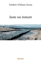 Juste un instant (French Edition) 2414176199 Book Cover