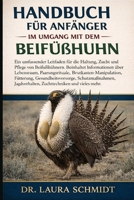 HANDBUCH FÜR ANFÄNGER IM UMGANG MIT DEM BEIFUßHUHN: Der vollständige Leitfaden zum Beifußhuhn – Bestimmung, Lebensraum, Ernährung, Bruttechniken, Verhaltensmuster und mehr (German Edition) B0GP21ZX65 Book Cover