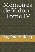 Memoires De Vidocq: Tome IV 1979871744 Book Cover