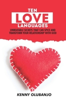 10 love languages: Unbeatable Secrets that can Spice and Transform your Relationship with God B085RQNG41 Book Cover