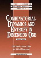 Combinatorial Dynamics and Entropy in Dimension One (Advanced Series in Nonlinear Dynamics) (Advanced Series in Nonlinear Dynamics) 9810240538 Book Cover