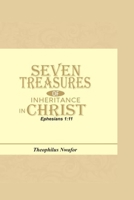 Seven Treasures of Inheritance in Christ: Ephesians 1v11 B0BV4DRTLZ Book Cover