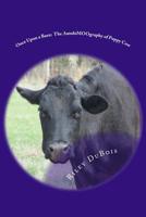 Once Upon a Barn: The AutobiMOOgraphy of Puppy Cow 1985318652 Book Cover