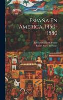España En America, 1450-1580 1019937920 Book Cover