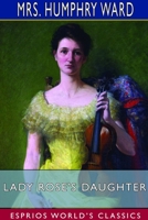 Lady Rose's Daughter 1523772824 Book Cover