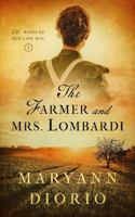 The Farmer and Mrs. Lombardi (LARGE PRINT): Book 3 in The Wives of Old Cape May Series 1959699156 Book Cover