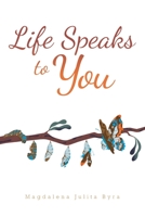 Life Speaks to You 1636923542 Book Cover