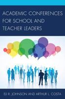 Academic Conferences for School and Teacher Leaders 1442233400 Book Cover