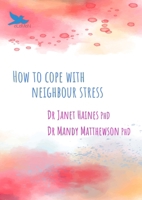 How to Cope with Neighbour Stress 1923573144 Book Cover