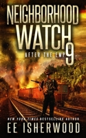 Neighborhood Watch 9: After the EMP B0CKGT2QML Book Cover