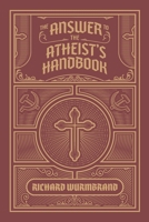 The Answer to the Atheist's Handbook 0882641654 Book Cover