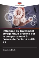 Influence du traitement cryogénique profond sur le comportement à l'usure de l'acier à outils D5 (French Edition) 6202435461 Book Cover