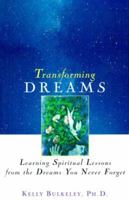 Transforming Dreams: Learning Spiritual Lessons from the Dreams You Never Forget 0471349615 Book Cover