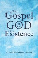 The Gospel of the God of Existence 1958082643 Book Cover