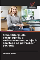 Rehabilitacja dla paraplegik�w z zastosowaniem podejścia opartego na potrzebach pacjenta 6202905700 Book Cover