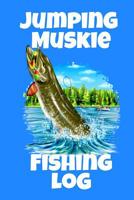 Jumping Muskie Fishing Log: 6 X 9, 110 Page Fishing Jumping Muskie Log Book To Document Your Muskie Fishing Results 1076429769 Book Cover