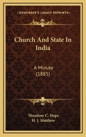 Church And State In India: A Minute (1885) 1104013347 Book Cover