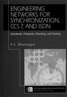Engineering Networks for Synchronization, Ccs7, and Isdn 0780311582 Book Cover