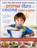 Mi primer libro de cocina paso a paso: Guia de recetas para niños / Recipes for Kids 8466225897 Book Cover