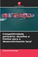 Competitividade portuária: desafios e limites para o desenvolvimento local 6205937387 Book Cover
