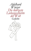 Die kürzeste Liebesgeschichte der Welt: Gedichte 3750437289 Book Cover