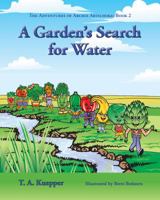 The Adventures of Archie Artichoke - A Garden's Search for Water 0997732741 Book Cover