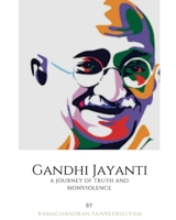 Gandhi Jayanti: A Journey of Truth and Nonviolence B0CKD1MG1P Book Cover