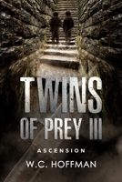 Twins of Prey III: Ascension 1499645031 Book Cover