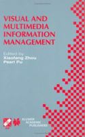 Visual and Multimedia Information Management: IFIP TC2/WG2.6 Sixth Working Conference on Visual Database Systems May 29-31, 2012 Brisbane, Australia 1475769350 Book Cover