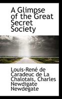 A Glimpse Of The Great Secret Society 1017086524 Book Cover