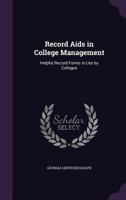 Record AIDS in College Management: Helpful Record Forms in Use by Colleges 1174919213 Book Cover